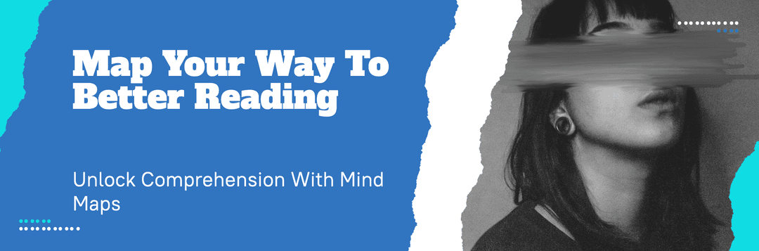 Why Creating Mind Maps Can Effectively Improve Reading Efficiency?
